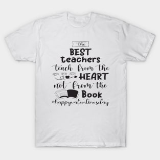 Funny Teachers Quote Teaching is a work of heart, Cool Valentines Day for Teachers Couple T-Shirt